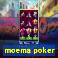 moema poker